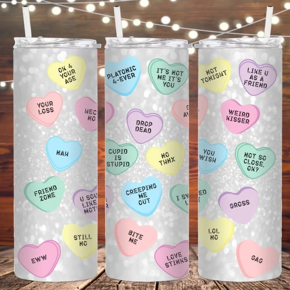 Anti Valentines Day Candy Hearts 20 fl oz metal skinny tumbler